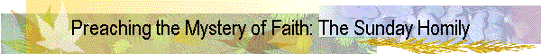 Preaching the Mystery of Faith: The Sunday Homily