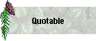 Quotable
